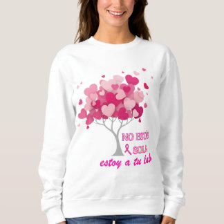 No estás sola en lucha contra el Cáncer de mama Sweatshirt