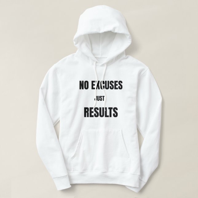 No Excuse Just ResultsT-Shirt Hoodie (Design vorne)