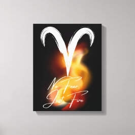 'No Fear, Just Fire' Aries Astrologie Liebhaber Sc Leinwanddruck