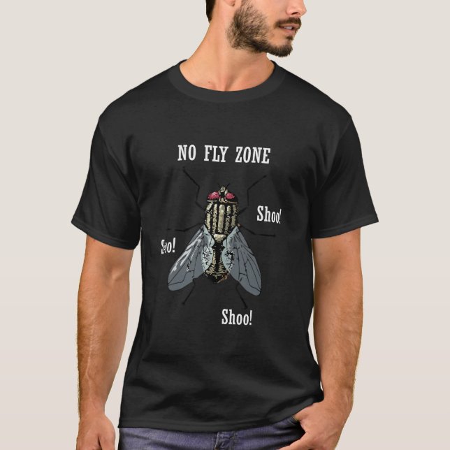 No Fly Zone Shoo Pesky Pests Flies Tshirt (Devant)