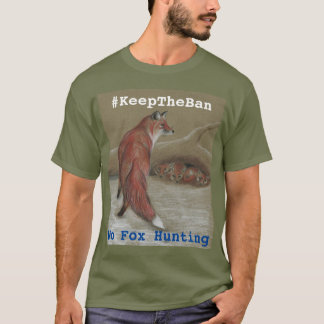 No Fox Junting #KeepTheBan T Shirt