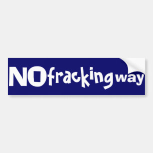 No fracking way bumpersticker autoaufkleber