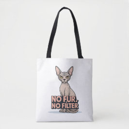 No Fur No Filter Sphynx Cat Attitude Art Tasche