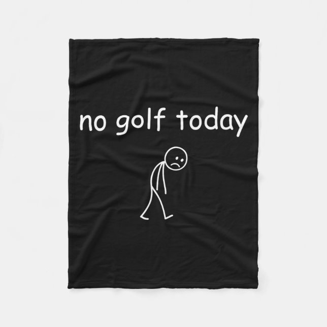 No Golf Today, Funny Sad Golfer Design For Golf Lo Fleecedecke (Vorderseite)