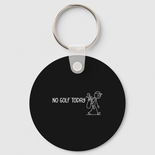 No Golf Today Funny Sad Stickman Golfer Men Women  Schlüsselanhänger (Vorderseite)