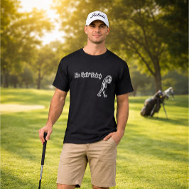 No Golf Today Funny Sad Stickman Golfer T-Shirt
