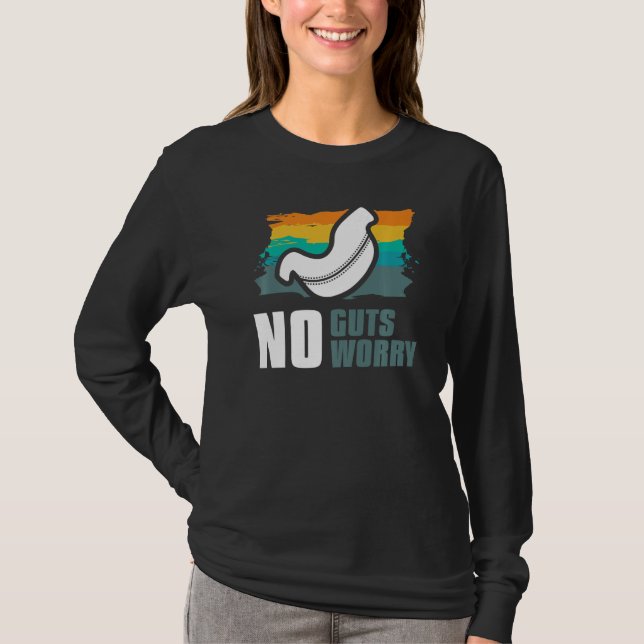 No Guts No Worry Bariatric Gastric Surgery   T-Shirt (Vorderseite)