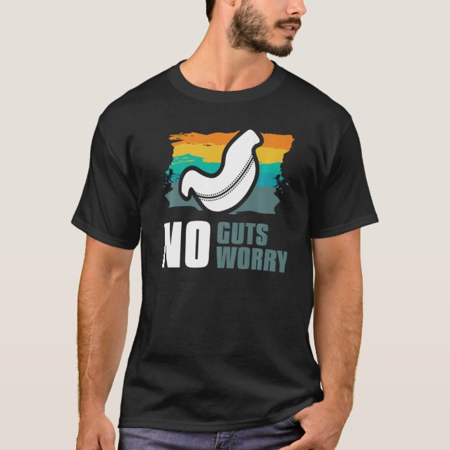 No Guts No Worry Bariatric Gastric Surgery   T-Shirt (Vorderseite)