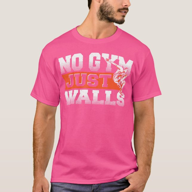 No Gym - Just Walls Freerunning Parkour T-Shirt (Vorderseite)