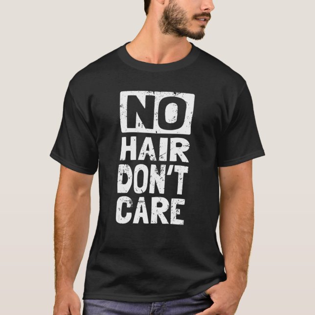No Hair Don't Care  Liberated Free Spirited Bald H T-Shirt (Vorderseite)
