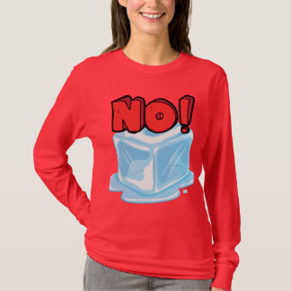 No Ice Tshirt