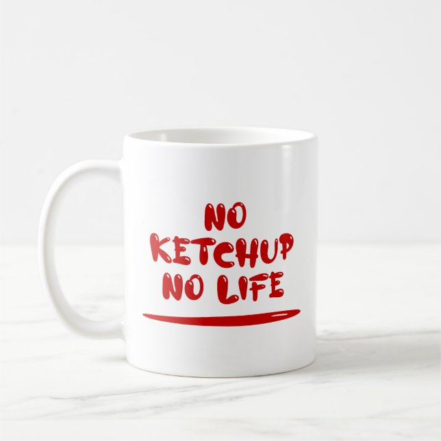 No Ketchup No Life Kaffeetasse (Links)