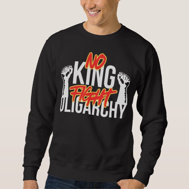 No king fight oligarchy sweatshirt (Vorderseite)