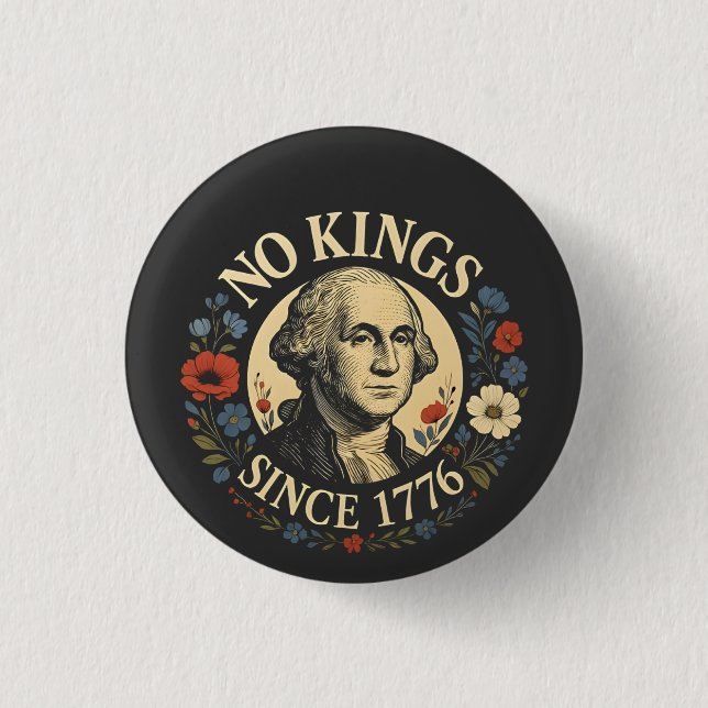 No King Since 1776 American Democracy Protest  Button (Vorderseite)