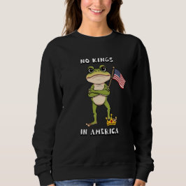 No Kings in America Anti-Trump Protest  Sweatshirt