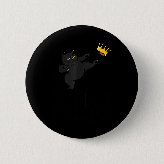 No Kings In America Black Cat Funny Litical Meme 4 Button (Vorderseite)