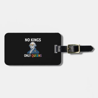 No Kings In America Only Queens Funny Queer Gay Pr Gepäckanhänger