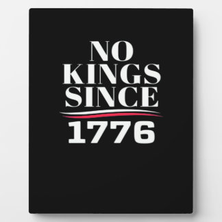 No Kings In America Since 1776 #1 Classic Fotoplatte