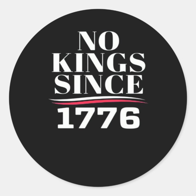 No Kings In America Since 1776 #1 Classic Runder Aufkleber (Vorderseite)