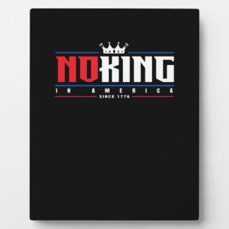 No Kings In America Since 1776 Classic Fotoplatte