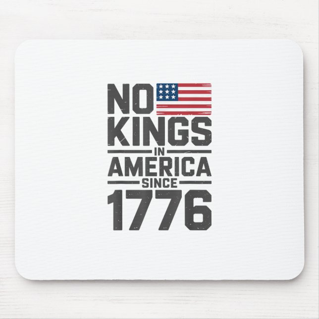 No Kings In America Since 1776 Creative Design Mousepad (Vorne)