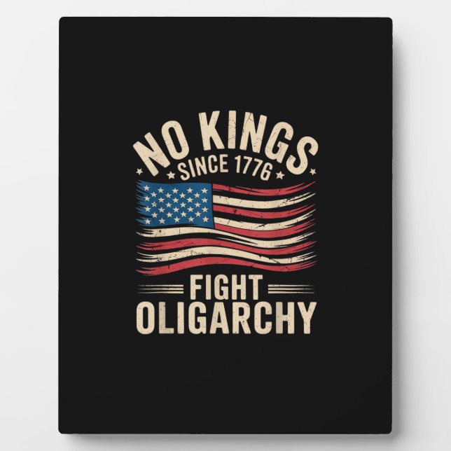 No Kings In America Since 1776  Oligarchy Patrioti Fotoplatte (Vorderseite)