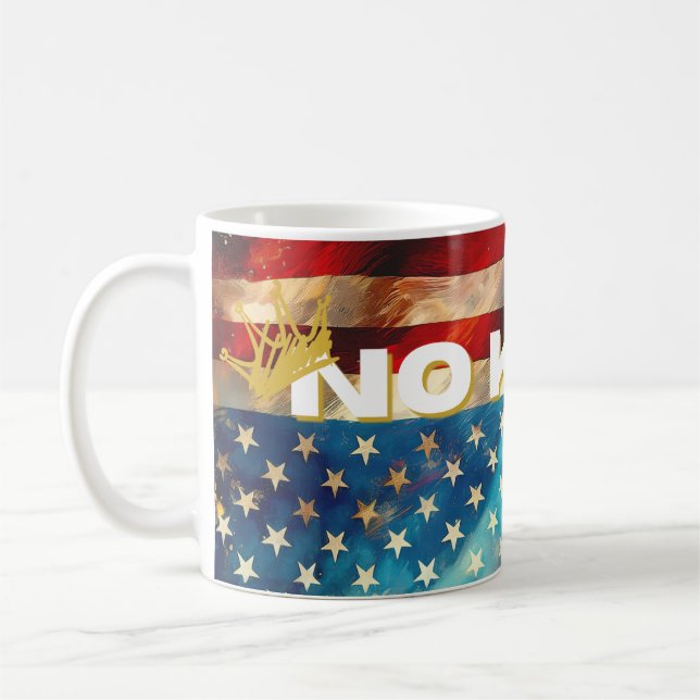 No Kings Mug – Bold Patriotic Art Desig Kaffeetasse (Links)
