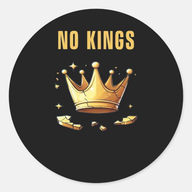 No Kings. Simple Yet Impactful Visual Of A Destroy Runder Aufkleber (Vorderseite)