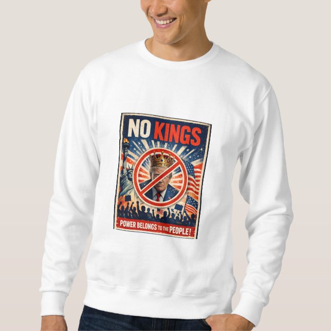 No Kings! Sweatshirt (Vorderseite)