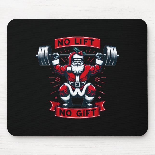 No Lift No Gift Christmas Santa Gym Squat Weightli Mousepad (Vorne)