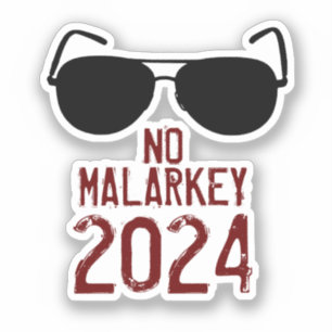No Malarkey 2024 Aufkleber