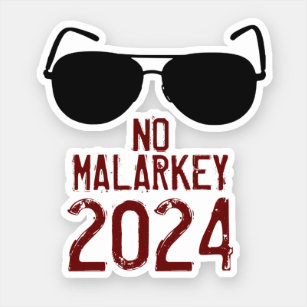 No Malarkey 2024 Aufkleber