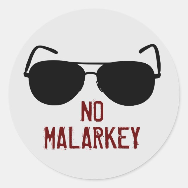 No Malarkey Runder Aufkleber (Vorderseite)