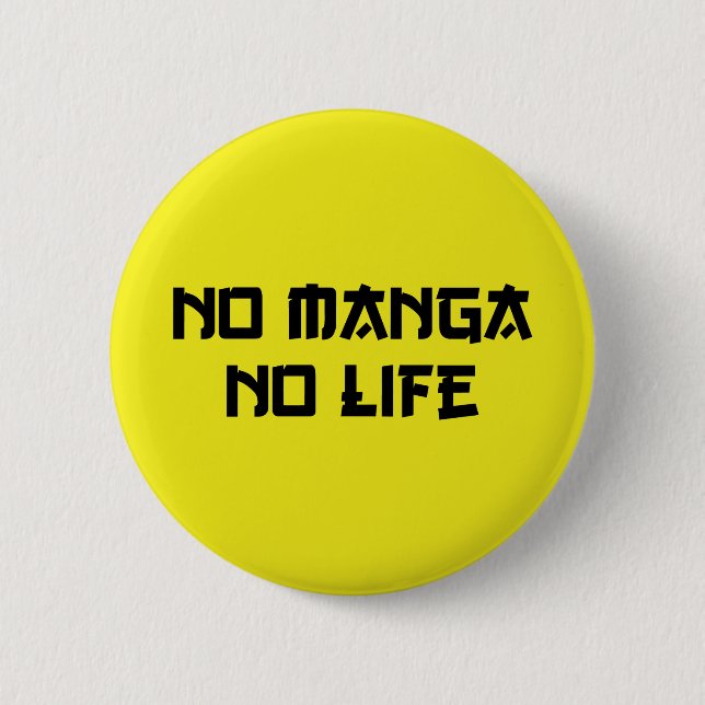 NO MANGA NO LIFE BUTTON (Vorderseite)