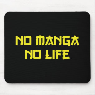 NO MANGA NO LIFE MOUSEPAD