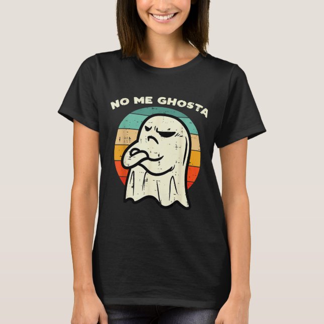 No Me Ghosta Funny Ghost Mexican Halloween Men Wom T-Shirt (Vorderseite)