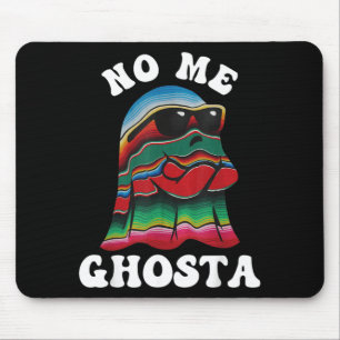 No Me Ghosta Lustiger Mexikanischer Halloween-Geis Mousepad