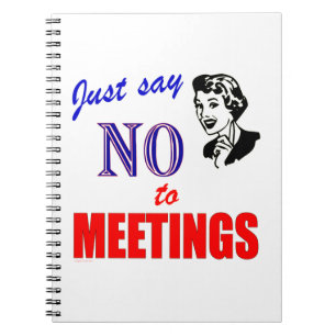 No Meetings Büro Humor Notebook Notizblock