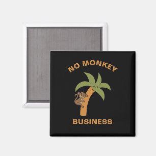 No Monkey Business Funny Zoo Jungle Animal Pun Magnet