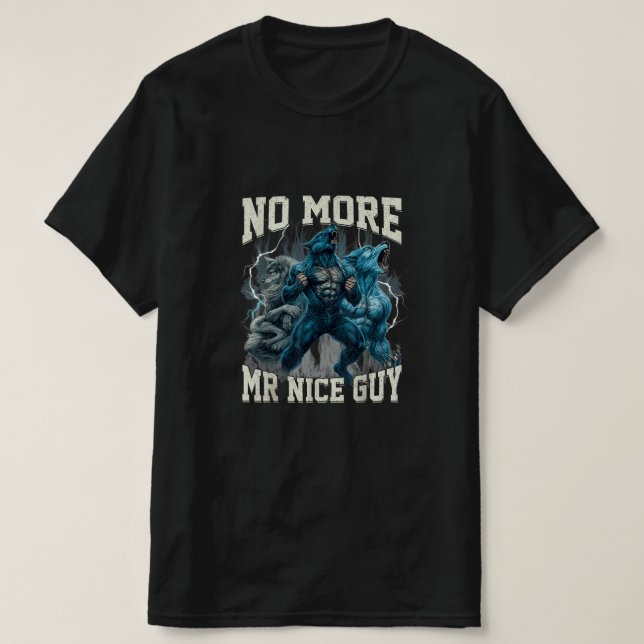No More Mr Nice Guy Funny Alpha Wolf Meme Dad Papa T-Shirt (Design vorne)