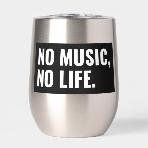 No Music No Life Weintumbler – Mit Stil Schlürfen