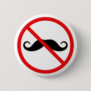No Mustaches Button