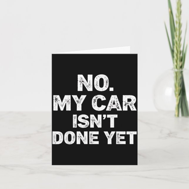 No My Car Is Not Ready Funny Mechanic  Karte (Vorderseite)