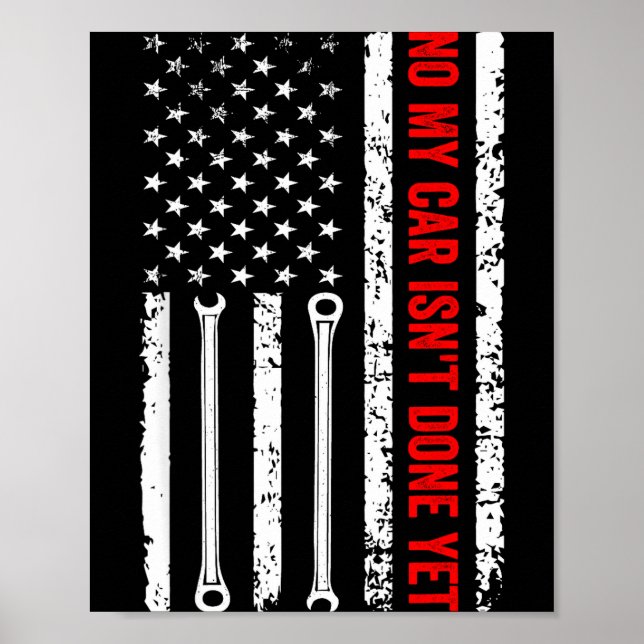 No My Car Isn't Done Yet Funny Mechanic  Poster (Vorne)