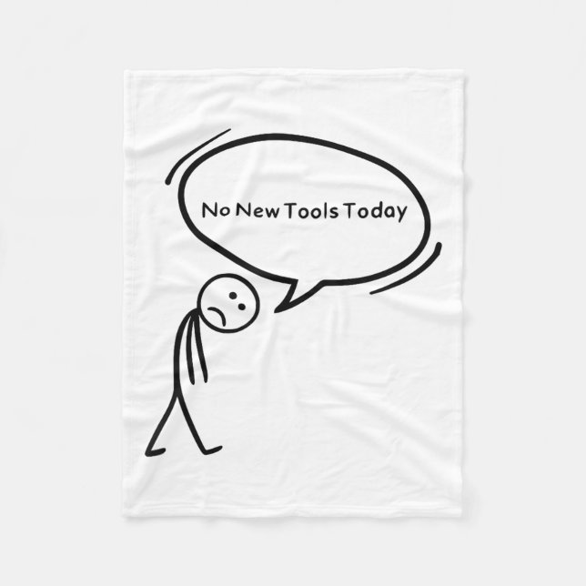 No New Tools Today Funny  Fleecedecke (Vorderseite)