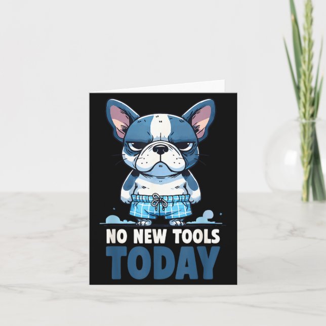 No New Tools Today Funny  Karte (Vorderseite)