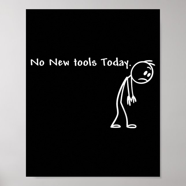 No New Tools Today  Poster (Vorne)