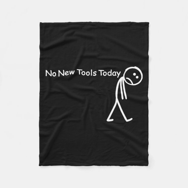 No New Tools Today Sad Stick Figure Woodworker Cow Fleecedecke (Vorderseite)