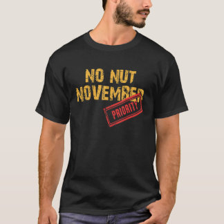 No Nut November Bleibe Strong NN Meme 4 T-Shirt