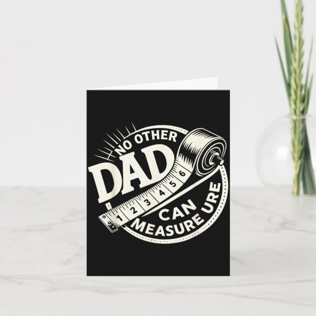 No Other Dad Can Measure Up Men Funny Fathers Day  Karte (Vorderseite)